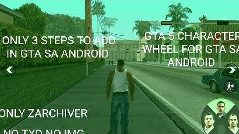 How to add character wheel like gta v in gta sa android only zarchiver