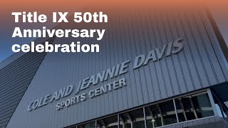 Watch now: Title IX 50th Anniversary Celebration