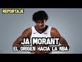 Ja Morant - El Origen hacia la NBA  | Reportaje NBA