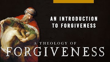 An Introduction to Forgiveness
