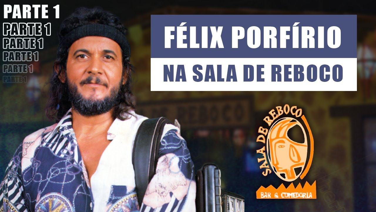 FORRÓ PÉ de SERRA com FÉLIX PORFÍRIO na Sala de Reboco - RELÍQUIAS DA SALA DE REBOCO [PARTE 1]