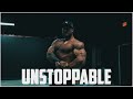 CHRIS BUMSTEAD - "Unstoppable" Motivation