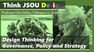 Design Applied to National Strategies and Governance Lecture - JSOU with Prof. Glen Milne