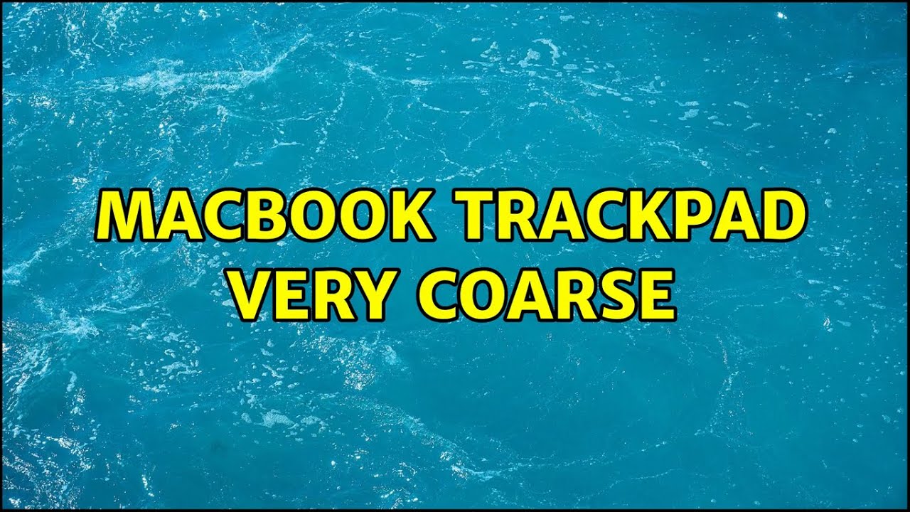 Ubuntu Macbook Trackpad very coarse (3 Solutions!!) YouTube
