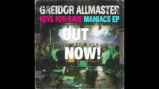 TRAILER: Greidor Allmaster - Keys For Rave Maniacs EP