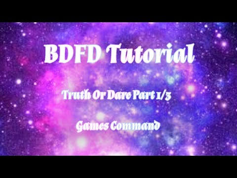 BDFD Tutorials, Truth or Dare •Game Command• Part 1/3