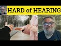 🔵 Hard of Hearing - Meaning - Hard-of-Hearing Examples - Hard of Hearing Defined - Euphemisms
