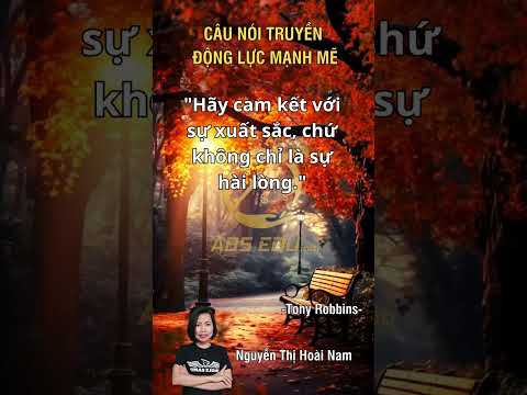 Top 10 Câu Nói Truyền động Lực Mạnh Mẽ Nguyenthihoainam Truyendongluc Absedu Phattrienbanthan 