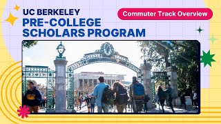 UC Berkeley Pre-College Scholars Program: Commuter Track Overview