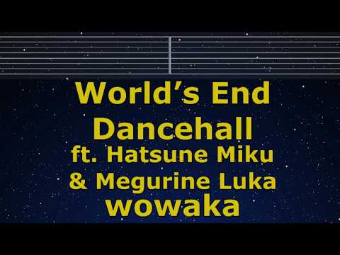 Karaoke♬ World’s End Dancehall ft. Hatsune Miku & Megurine Luka -  wowaka【No Guide Melody】 Romanized