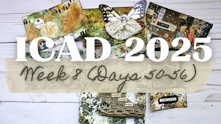 ICAD 2025 Week 8 (Days 50-56)