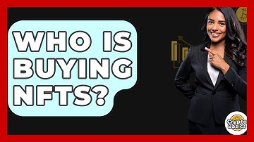 Who Is Buying NFTs? - CryptoBasics360.com