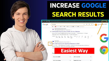 How to Increase Search Results On Google Per Page (Step-By-Step)