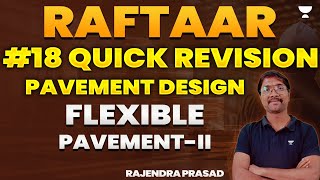 #18 Highway Quick Revision | Pavement Design | Flexible Pavement-II | Raftaar Batch| Rajendra Prasad