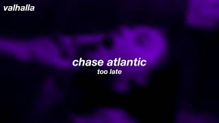 chase atlantic ; too late [legendado/tradução]