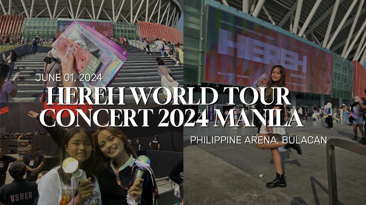 HEREH WORLD TOUR CONCERT 2024 MANILA EXPERIENCE
