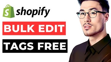 How to Bulk Edit Tags Free Shopify
