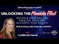 REPLAY- Unlocking The Mandella Effect with Cynthia Sue Larson