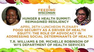 2022 Health and Hunger Summit Keynote - Day 2 T.R. Williams and Dr. Michelle Robinson