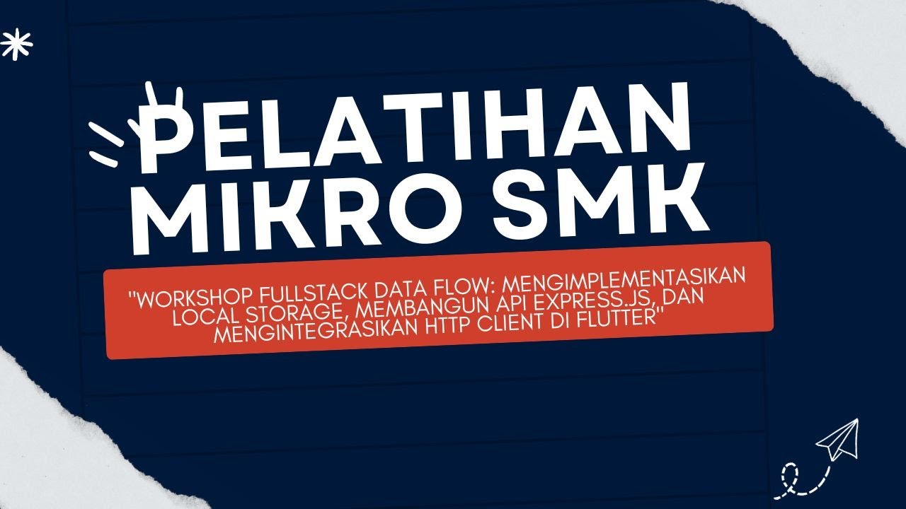 Mengimplementasikan Local Storage, Membangun API Express.js, Mengintegrasikan HTTP Client di Flutter