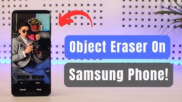 AMAZING Object Eraser Tool on Samsung Galaxy Phones !