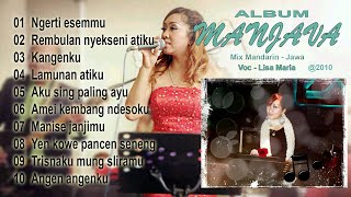 ALBUM MANJAVA (LAgu Mandarin - Java ) - Lisa Maria