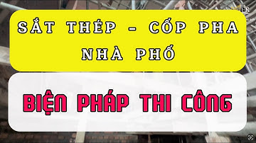 Thi công sắt thép cốp pha sàn phẳng với biện pháp như thế nào, cần lưu ý những gì