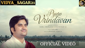 Pyaro Vrindavan (Official 4K Video) | Indresh Upadhyay Ji | B Praak | Kripa Records | VIDYA_SAGAR21