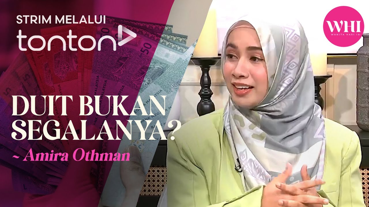 [CLIP] WHI (16 Oct 2024): Duit Bukan Segalanya? (Amira Othman) | Tonton