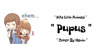 Download lagu Pupus - Cover By Hanin  Kita  Animasi Mp3 Video Mp4