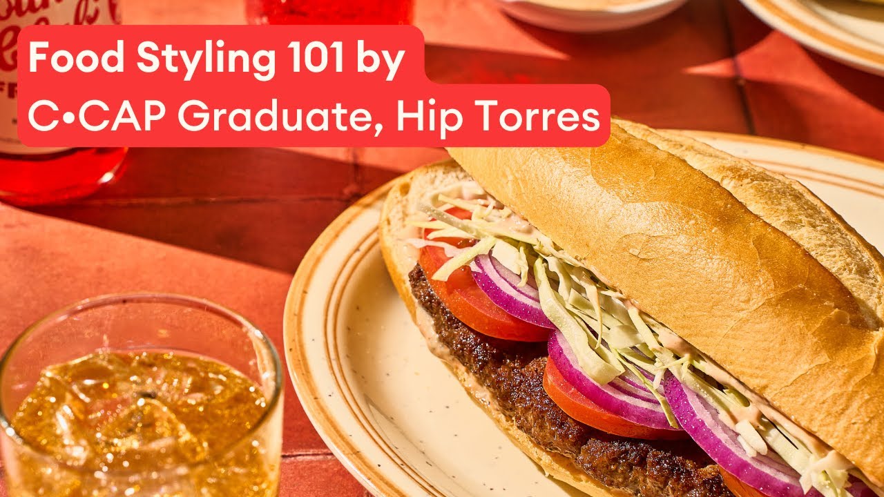 Food Styling 101 by C•CAP Graduate, Hip Torres