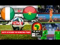 Cote D Ivoire Vs Burkina Faso Live Stream Africa Nations Cup AFCON Football Match Today Score Direct Cote D Ivoire Vs Burkina Faso Live Stream Africa Nations Cup AFCON Football Match Today Score Direct
