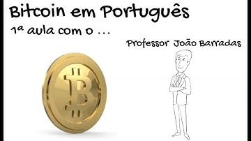 Aula 1 - Bitcoin em Português (Introdução e Fundamentos)