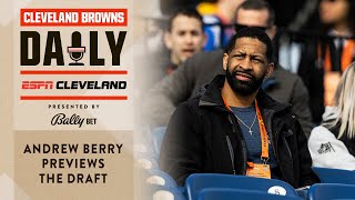 Andrew Berry Previews the Draft | Cleveland Browns Daily