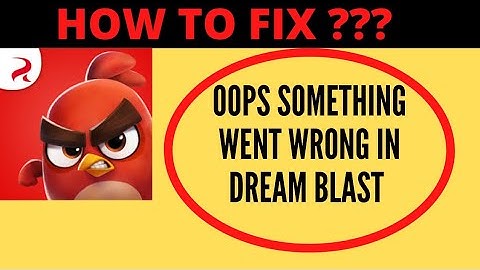 Fix Dream Blast Oops Something Went Wrong Error | Fix Dream Blast something went wrong error FING 24