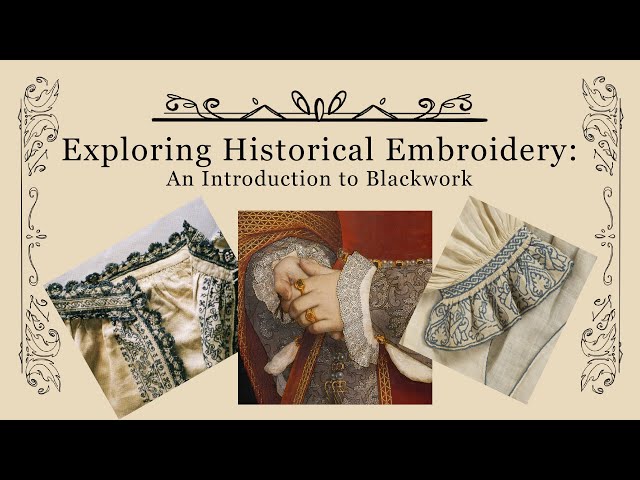 Exploring Historical Embroidery: An Intro to Blackwork