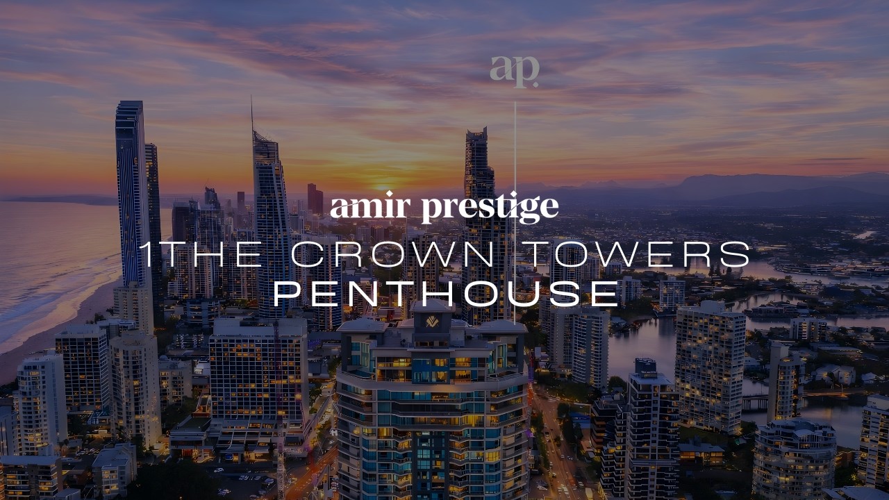 The Iconic 'Crown Towers' Penthouse | Gold Coast Real Estate | Amir Prestige