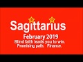 Sagittarius February 2019 Winning with Blind Faith, unforeseen opportunity ahah