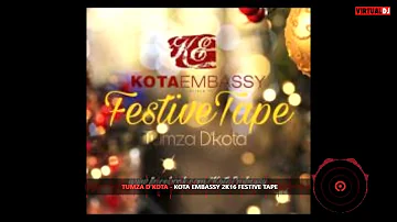 Kota Embassy 2k16 Festive Tape Mixed By Tumza D'kota