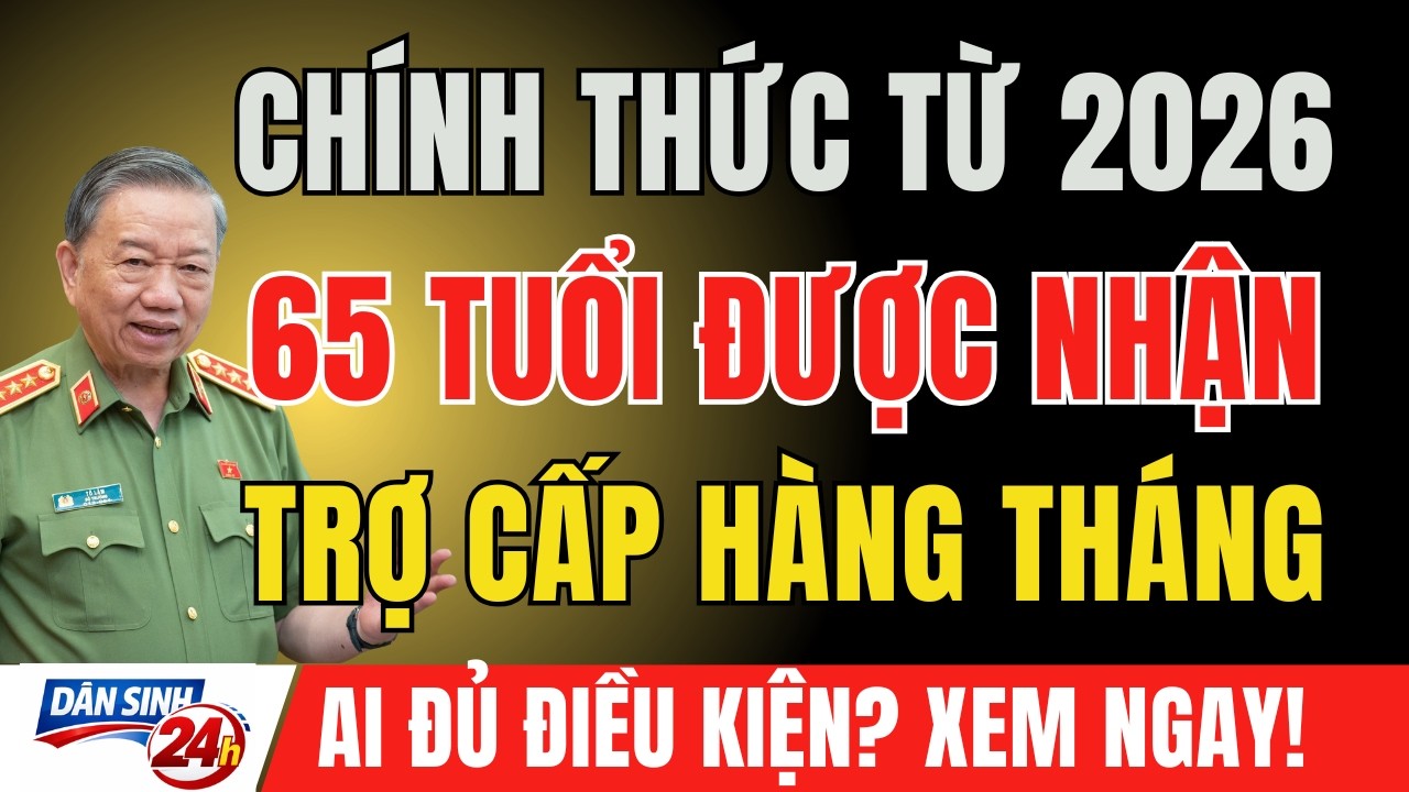 CHÍNH THỨC 2026: Người Từ 65 Tuổi Được Nhận Trợ Cấp Hàng Tháng – Không Phải Ai Cũng Đủ Điều Kiện!