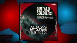 Alfons & Desmond Foster - Buffalo Soldier II (Alfons Drum & Bass Remix)