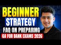 Beginner Strategy and FAQ on Preparing GA for Bank Exams 2026