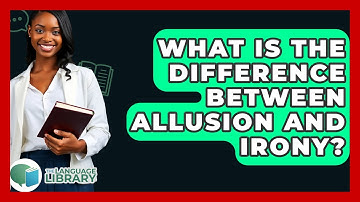 What Is The Difference Between Allusion And Irony? - The Language Library