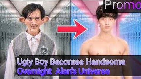 Ugly Boy Becomes Handsome Overnight  Alan