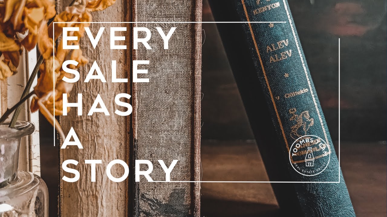 Every Sale Has A Story Toombs Team Real Estate Group YouTube