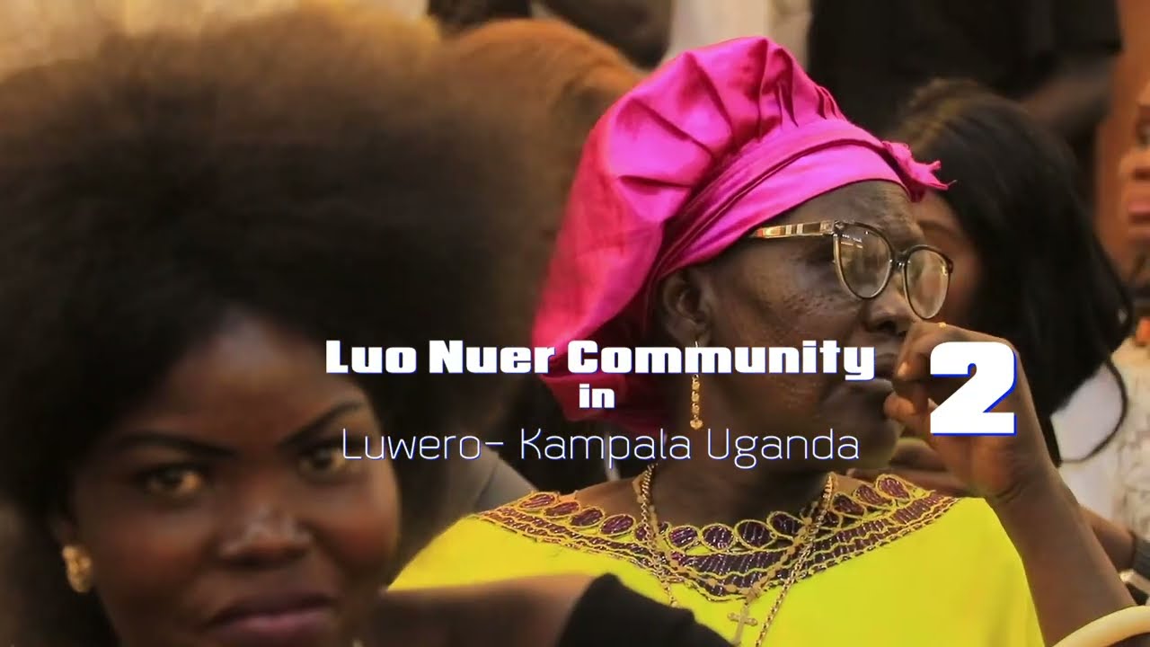 LUO NUER COMMUNITY IN LUWERO KAMPALA UGANDA - Part Two