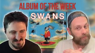 Swans - White Light From the Mouth of Infinity | Album of the Week