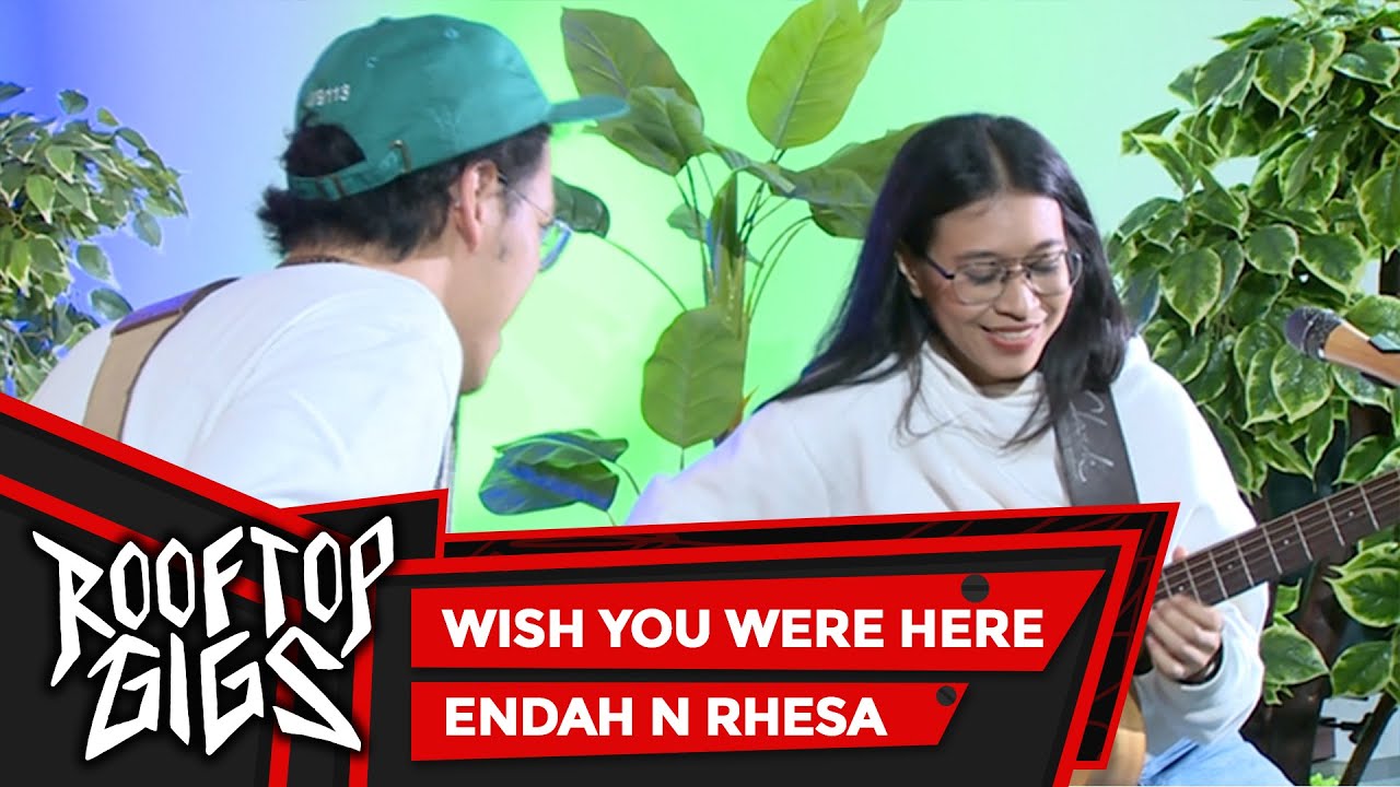 endah n rhesa wish you were here live rooftop gigs endah n rhesa wish you were here live rooftop gigs