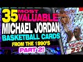 Top 35 Michael Jordan Most Valuable Basketball Cards from the 1990's - PART 2 - 1996 thru 1999