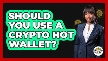 Should You Use A Crypto Hot Wallet? - CryptoBasics360.com